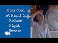 Four Tips to Stay Cool at Night and Reduce Night Sweats