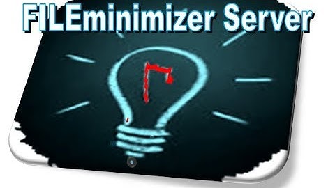 Einfach GENIAL! - FILEminimizer Server