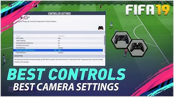 FIFA 19 BEST CONTROLLER & CAMERA SETTINGS TUTORIAL- CONTROLS & GAMEPLAY SETTINGS PS4 & XBOX ONE !!