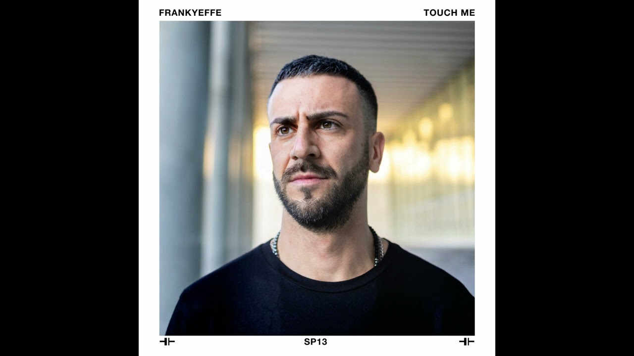 Frankyeffe   Touch Me  Spannung