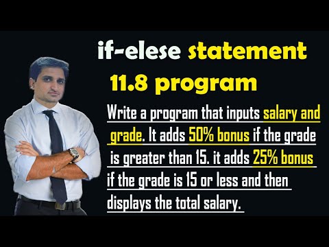 if else program 11.8 || inputs salary and grade then calculate bonus and displays the total salary.