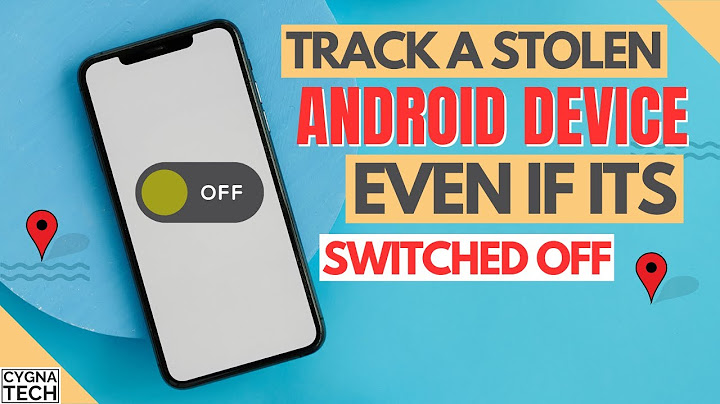 How To Track A Stolen Phone Even If It's Switched Off | Track Lost Android Device | Find Lost Phone