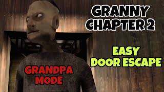Granny Chapter 2 : Easy Door Escape in Grandpa Mode (In 5 Minutes)