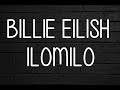 Billie Eilish - Ilomilo (Lyrics)