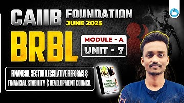 CAIIB June 2025 BRBL Module A Unit 7 | CAIIB Online Classes 2025 | By Ajay Sir