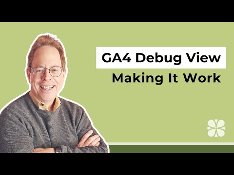 GA4 Debug View - Making it Work