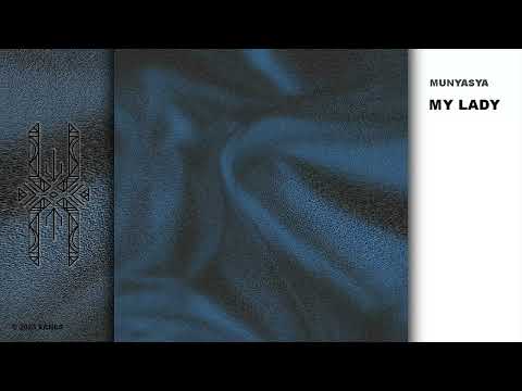Munyasya - My Lady