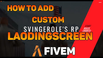 How To Add Custom Loading Screen To Your FiveM Server