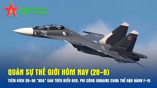 Quân sự thế giới hôm nay (28-8): Tiêm kích Su-30 “xua” UAV trên Biển Đen - Báo QĐND