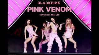 BLACKPINK - Pink Venom (Coachella Thai ver)