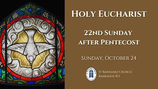 St Barnabas Church Barbados (CPWI) - 22nd Sunday after Pentecost - Holy Eucharist