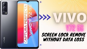 Vivo Y72 5G  screen Lock Remove without data loss