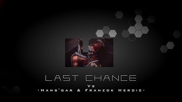 LastChance Vs Hans