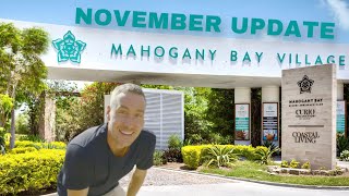 November Mahogany Bay Village Update - BELIZE