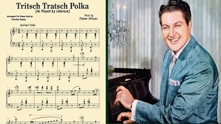 Johann Strauss - Tritsch Tratsch Polka (Liberace Piano Transcription)