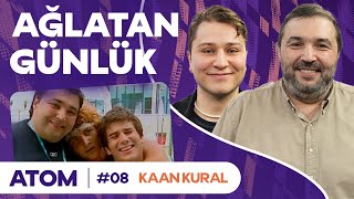 'O Anda Fetüs Pozisyonundaydım' | Kaan Kural | Atom #08