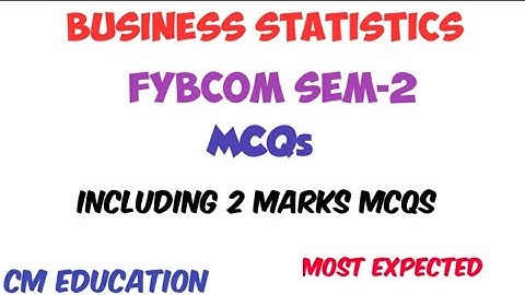 FYBCOM SEM 2 || Business Statistics MCQs || Including 2 Marks MCQs