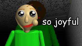 Baldi but he s friendly