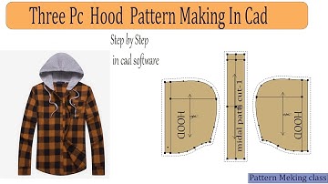 Three Piece Hood Pattern Making In Cad | How To Make Hood Pattern