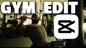 How To Make Viral Gym Edits In Capcut...