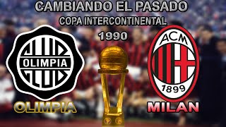 OLIMPIA VS MILÁN | CAMBIANDO EL PASADO | COPA INTERCONTINENTAL 1990  PES 6 EURO AMERICANO CLÁSICO