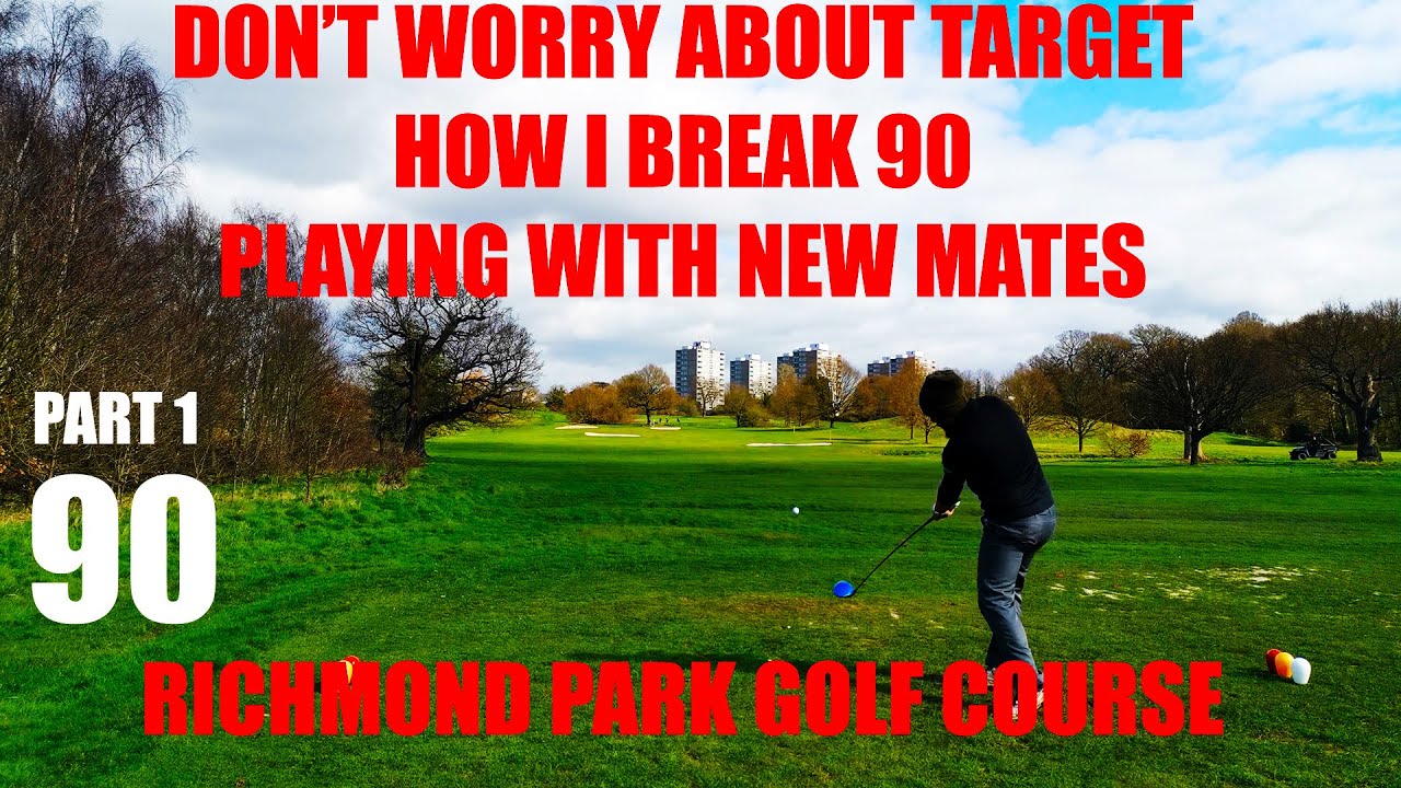 HOW I BREAK 90 - RICHMOND PARK GOLF COURSE - PRINCE'S COURSE - PART 1