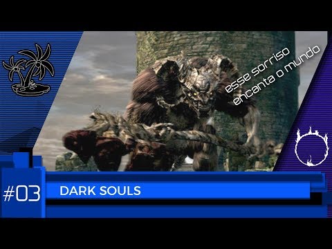 Episódio 3: Dark Souls Lore Run + Todas as Conquistas: Uma Tourada com o Coisa Ruim