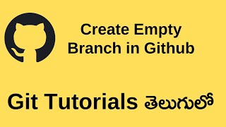 How to create Empty branch in Git || Github tutorials in Telugu || #07