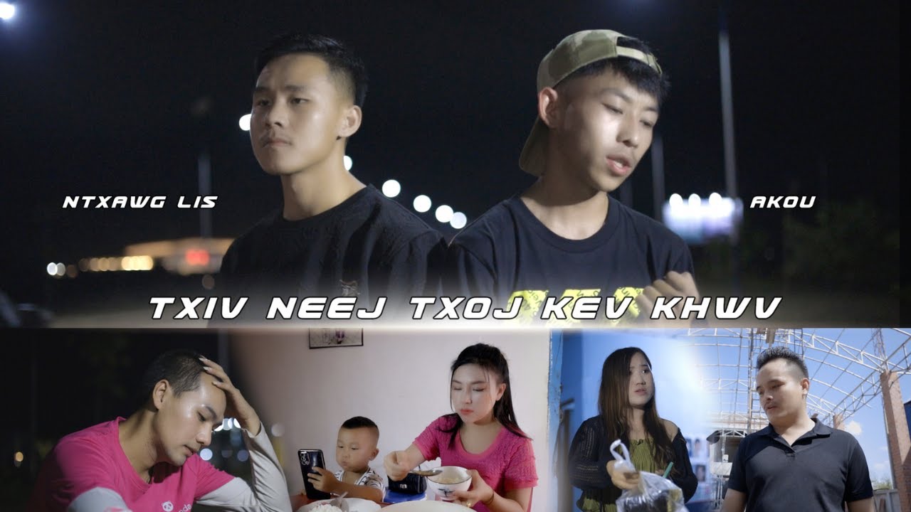 Ntxawglis FT Akou Lor - Txiv Neej Txoj Kev Khwv Official Music Video