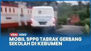 Detik-detik Mobil SPPG Ugal-ugalan Tabrak Gerbang SDN Clapar Kebumen