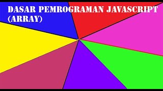 Belajar Dasar Pemrograman Java Script (Array)