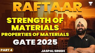 Strength of Materials - Properties of Materials | Part -4 | Raftaar Batch | GATE 2025 | Jaspal Singh