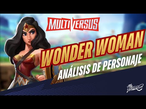 MULTIVERSUS | WONDER WOMAN | Análisis de Personaje