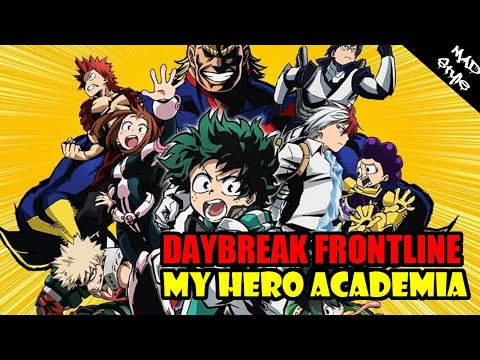 [MAD Style]  LowFat×おん湯　DAYBREAK FRONTLINE　｜　Boku no Hero Academia