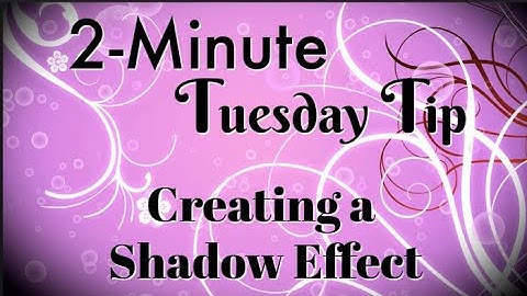 Simply Simple 2-MINUTE TUESDAY TIP - Creating a Shadow Effect by Connie Stewart