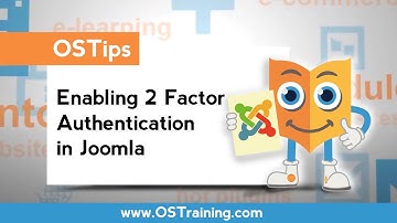 OSTips - Enabling Two Factor Authentication in Joomla