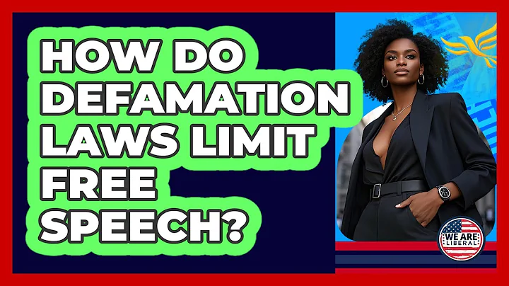 How Do Defamation Laws Limit Free Speech?