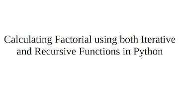 Calculating Factorial using both Iterative and Recursive Functions in Python