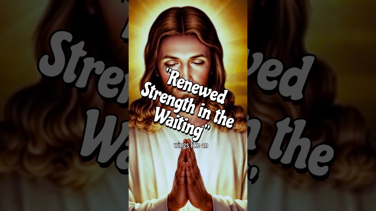 “Renewed Strength in the Waiting”