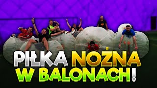 PIŁKA NOŻNA W BALONACH!