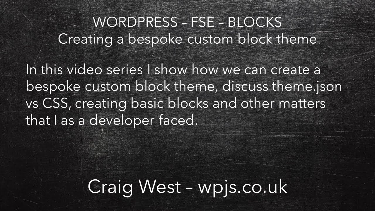 Create a bespoke block theme in WordPress - 01 INTRO - YouTube