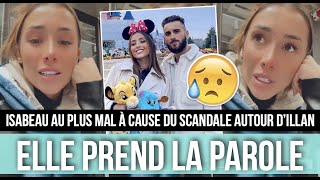Isabeau Au Plus Mal À Cause Du Scandale Autour De Son Chéri Illan, Elle Sort Du Silence...