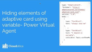 Hiding elements of adaptive card using variables in  Power Virtual Agent