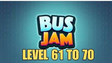 BUS JAM LEVEL 61 TO 70 SOLVED!
