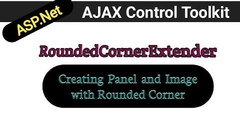 RoundedCornerExtender in asp.net in hindi | AJAX Control toolkit tutorials | ASP.Net in hindi
