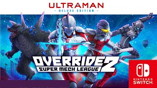 Override 2 Super Mech League Ultraman Deluxe Edition - Trailer Anuncio Nintendo Switch HD
