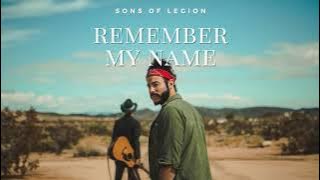 Remember My Name - Sons of Legion