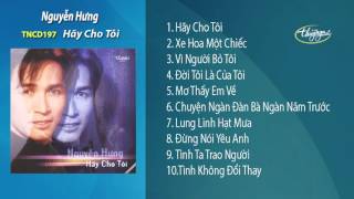 Hãy Cho Tôi - Nguyễn Hưng