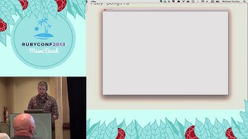 Ruby Conf 2013 - Rapid Game Prototyping with Ruby by Michael Fairley