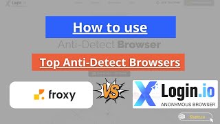 Tutorial: Froxy + xLogin.IO – Non‑Caching Proxy Browser